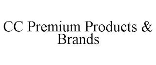 CC PREMIUM PRODUCTS & BRANDS