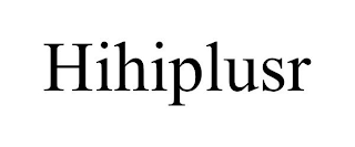 HIHIPLUSR