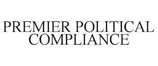 PREMIER POLITICAL COMPLIANCE