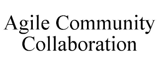 AGILE COMMUNITY COLLABORATION