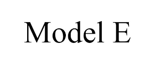 MODEL E