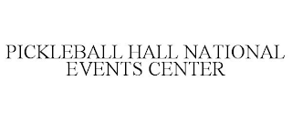 PICKLEBALL HALL NATIONAL EVENTS CENTER