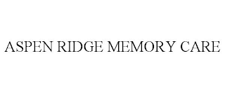 ASPEN RIDGE MEMORY CARE