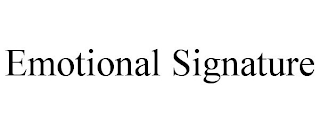 EMOTIONAL SIGNATURE