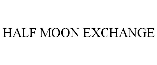 HALF MOON EXCHANGE