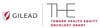 GILEAD THE TOWARD HEALTH EQUITY ONCOLOGY GRANT