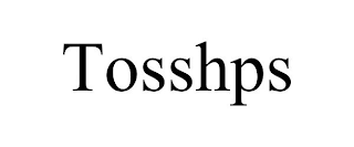 TOSSHPS