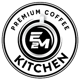 E2M PREMIUM COFFEE KITCHEN