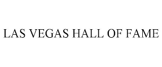 LAS VEGAS HALL OF FAME