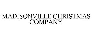 MADISONVILLE CHRISTMAS COMPANY