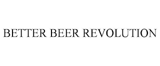 BETTER BEER REVOLUTION