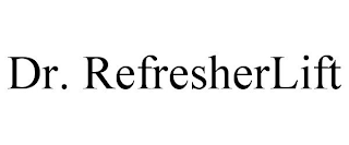 DR. REFRESHERLIFT