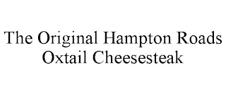 THE ORIGINAL HAMPTON ROADS OXTAIL CHEESESTEAK