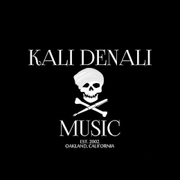 KALI DENALI MUSIC EST. 2002 OAKLAND, CA