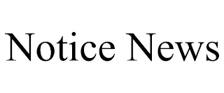 NOTICE NEWS