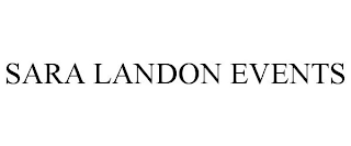 SARA LANDON EVENTS