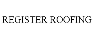 REGISTER ROOFING