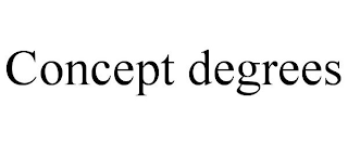 CONCEPT DEGREES