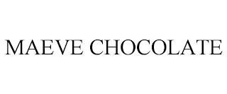 MAEVE CHOCOLATE