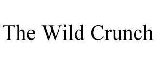 THE WILD CRUNCH