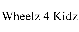 WHEELZ 4 KIDZ