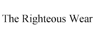 THE RIGHTEOUS WEAR