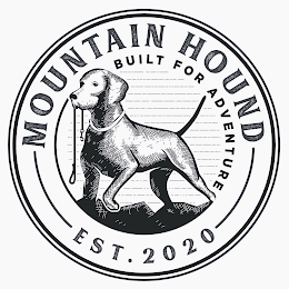 MOUNTAIN HOUND BUILT FOR ADVENTURE EST. 2020