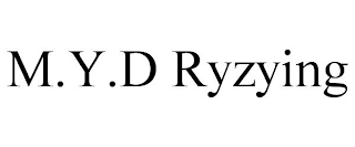 M.Y.D RYZYING