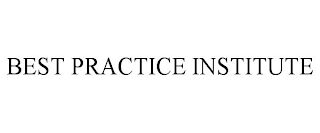 BEST PRACTICE INSTITUTE