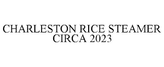 CHARLESTON RICE STEAMER CIRCA 2023
