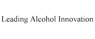 LEADING ALCOHOL INNOVATION