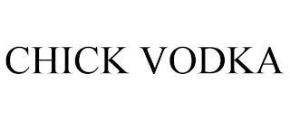 CHICK VODKA