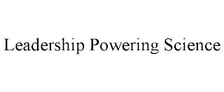 LEADERSHIP POWERING SCIENCE