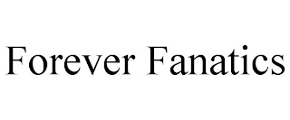 FOREVER FANATICS