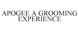 APOGEE A GROOMING EXPERIENCE