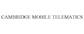 CAMBRIDGE MOBILE TELEMATICS