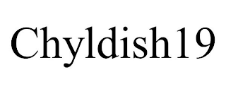 CHYLDISH19