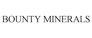 BOUNTY MINERALS