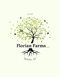 EST. 2021 FLORIAN FARMS L.L.C. DEWEY, AZ