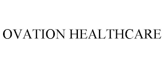 OVATION HEALTHCARE