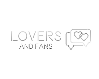 LOVERS AND FANS