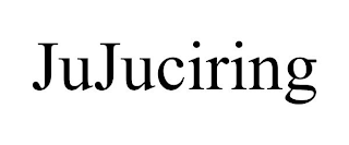 JUJUCIRING