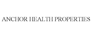 ANCHOR HEALTH PROPERTIES