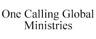 ONE CALLING GLOBAL MINISTRIES