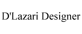 D'LAZARI DESIGNER