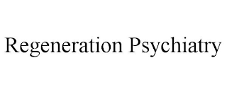 REGENERATION PSYCHIATRY