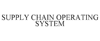 SUPPLY CHAIN OPERATING SYSTEM