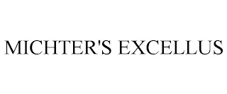 MICHTER'S EXCELLUS