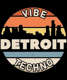 VIBE DETROIT TECHNO