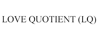 LOVE QUOTIENT (LQ)